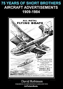 Książka: 75 Years of Short Brothers Aircraft Advertisements 1909–1984 