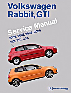 Book: Volkswagen Rabbit, GTI (A5) - 2.0 L FSI, 2.5 L (2006-2009) (USA) - Bentley Service Manual 