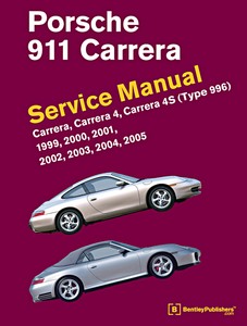 Książka: Porsche 911 Carrera (Type 996) - Carrera, Carrera 4, Carrera 4S (1999-2005) (USA) - Bentley Service Manual 
