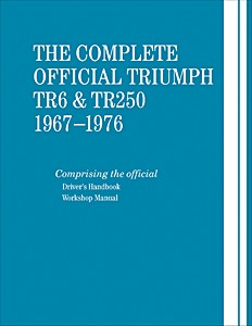 Książka: The Complete Official Triumph TR6 & TR250 (1967-1976) - Driver's Handbook and Workshop Manual 
