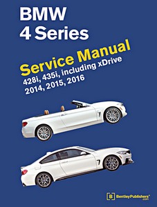 Book: BMW 4 Series (F32, F33, F36) - 428i, 435i, including xDrive (2014-2016) (USA) - Bentley Service Manual 