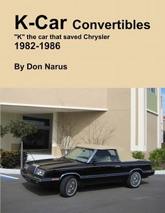 Boek: K-Car Convertibles 1982-1986 - The cars that saved Chrysler 
