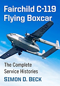 Book: Fairchild C-119 Flying Boxcar: The Complete Service Histories