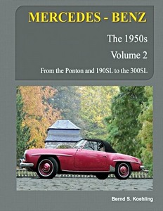 Livre: Mercedes-Benz: The 1950s (Volume 2) - From the Ponton and 190 SL to the 300 SL 