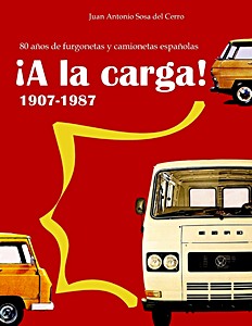Książka: ¡A la carga!: 80 años de furgonetas y camionetas