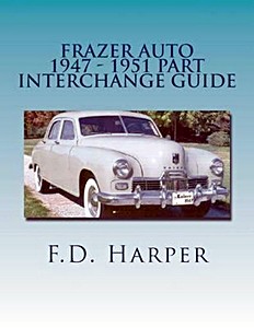 Book: Frazer Auto 1947-1951 - Part Interchange Guide 