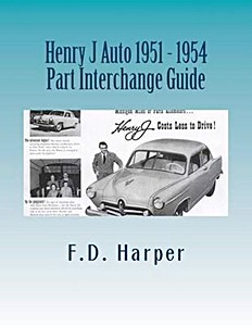 Book: Henry J Auto 1951-1954 - Part Interchange Guide 
