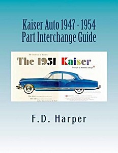 Boek: Kaiser Auto 1947-1954 - Part Interchange Guide 