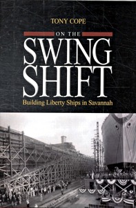Buch: On the Swing Shift - Building Liberty Ships