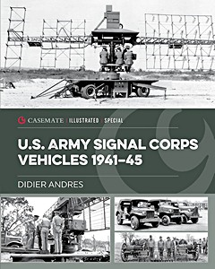 Couverture du livre : U.S. Army Signal Corps Vehicles 1941-45