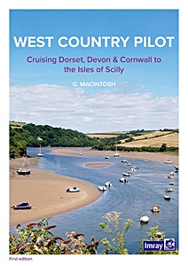 Couverture du livre : West Country Pilot - Cruising Dorset, Devon & Cornwall to the Isles of Scilly | Imray