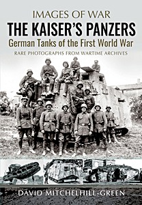 Livre: The Kaiser's Panzers - German Tanks of WW1