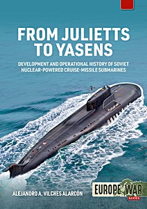 Okładka książki From Julietts to Vasens: Development and Operational History of Soviet Nuclear-Powered Cruise-Missile Submarines 1958-2022