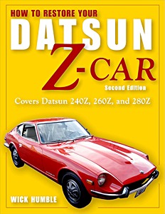 How to Restore Your Datsun Z-Car (2nd Edition) - Covers Datsun 240Z, 260Z, and 280Z | California Bill's