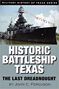 Historic Battleship Texas - The Last Dreadnought