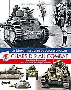 Boek: Chars D2 au combat - Les éléphants de guerre du colonel de Gaulle 