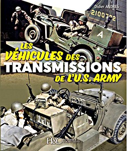 Book: Les véhicules des transmissions de l'U.S. Army 