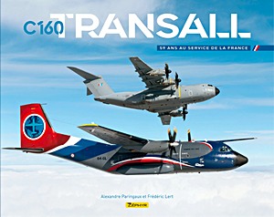 Book: C160 Transall - 59 ans au service de la France 
