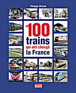 Boek: Les 100 trains qui ont changé la France