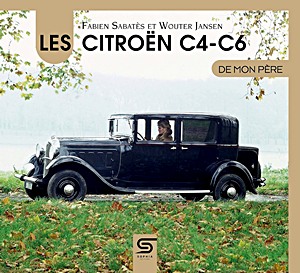 Livre: Les Citroën C4 et C6 de mon père 