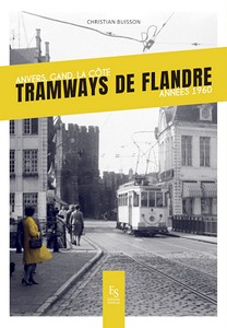 Livre: Tramways de Flandre : Anvers, Gand, La côte (Années 1960) 