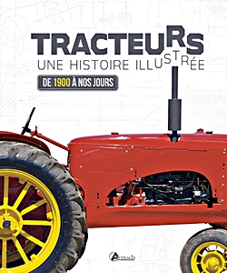 Boek: Tracteurs - Une histoire illustree de 1900 a nos jours