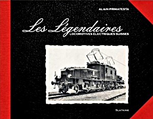 Livre : Les légendaires locomotives électriques suisses