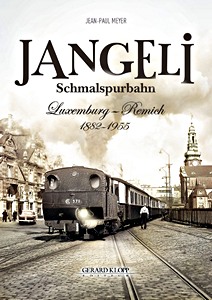 Jangeli Schmalspurbahn Luxemburg - Remich 1882-1955