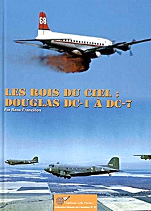 Book: Les Rois du Ciel : Les Douglas DC-1 à DC-7 