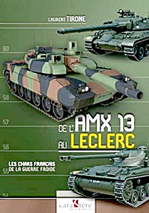 Boek: De l'AMX 13 au Leclerc - Les chars français de la Guerre froide 