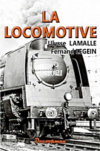 Livre: La Locomotive (réédition de l'édition originale de 1920) 