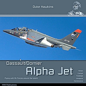 Livre : Dassault / Dornier Alpha Jet: Flying with air forces around the world (Duke Hawkins)