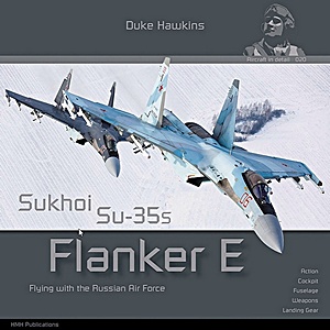 Livre : Sukhoi Su-35s Flanker E: Flying with the Russian Air Force (Duke Hawkins)