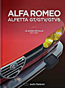Book: Alfa Romeo Alfetta GT, GTV, GTV6 - Le guide détaillé 