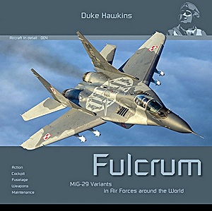 Livre : Fulcrum: MiG-29 variants in air forces around the world (Duke Hawkins)