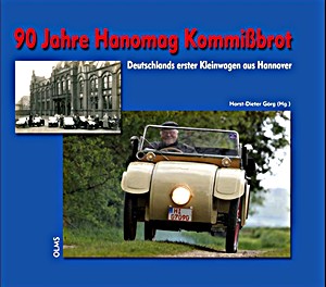 Book: 90 Jahre Hanomag Kommißbrot: Deutschlands erster Kleinwagen aus Hannover 