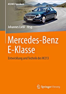 Livre : Mercedes-Benz E-Klasse - Entwicklung und Technik des W213 (ATZ/MTZ-Typenbuch 2017) 
