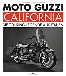 Boek: Moto Guzzi California - Die Touring-Legende