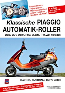 Livre : Klassische Piaggio Automatik-Roller - Sfera, SKR, Storm, NRG, Quartz, TPH, Zip, Hexagon (seit 1990) 