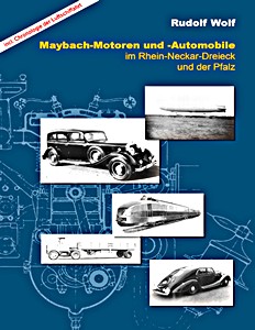 Boek: Maybach-Motoren und Automobile im Rhein-Neckar-Dreieck und der Pfalz 