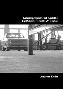 Book: Geheimprojekt Opel Kadett B - C20XE DOHC 2.0 16V Umbau 