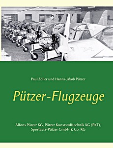 Książka: Pützer-Flugzeuge: Alfons Pützer KG, Pützer Kunststofftechnik KG (PKT), Sportavia-Pützer GmbH & Co. KG 