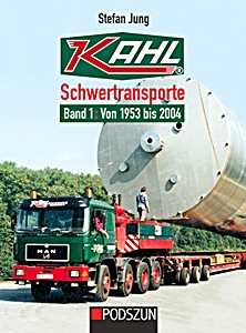 Książka: Kahl Schwertransporte (Band 1) - Von 1953 bis 2004