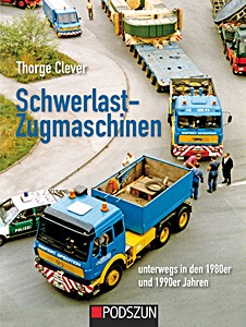Książka: Schwerlast-Zugmaschinen unterwegs - 1980er-1990er