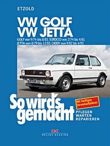 Book: VW Golf (9/1974-8/1983), Scirocco (2/1974-4/1981), Jetta (8/1979-12/1983), Caddy (9/1982-4/1992) - Benziner 1.5 L, 1.6 L und 1.8 L - So wird's gemacht