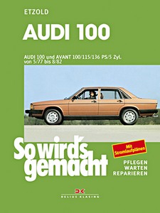 Buch: Audi 100 und Avant (05/1977-08/1982) - So wird's gemacht