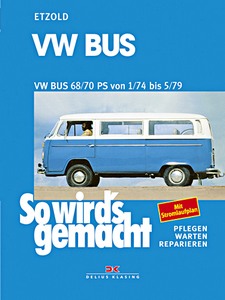 Livre : VW Bus - 68/70 PS (1/1974-5/1979) - So wird's gemacht