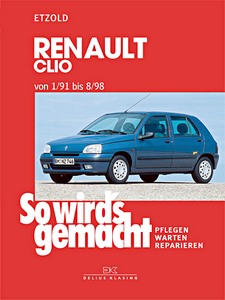 Livre: Renault Clio - Benziner und Diesel (1/1991-8/1998) - So wird's gemacht