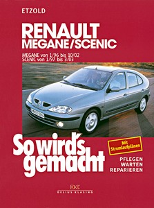 Książka: Renault Mégane (1/1996-10/2002), Scenic (1/1997-3/2003) - Benziner und Diesel - So wird's gemacht