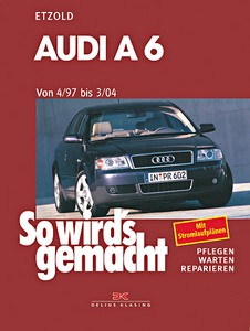 Boek: Audi A6 - Benziner und Diesel (4/1997-3/2004) - So wird's gemacht